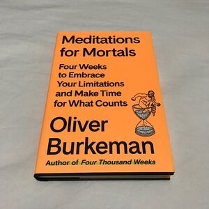 Meditations for Mortals Four Weeks to Embrace Your Limitations Hardcover Book